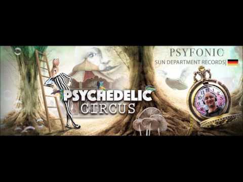 Psychedelic Circus Festival 2016 - Promo Set - PSYFONIC