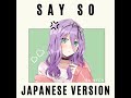 Say So Japanese Version