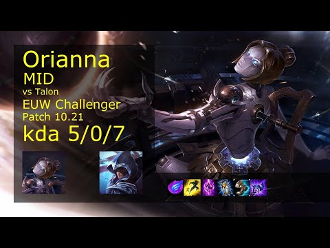 Orianna Mid vs Talon - EUW Challenger 5/0/7 Patch 10.21 Gameplay