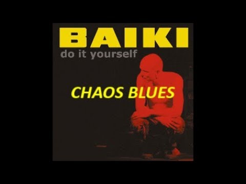 BAÏKI - Chaos Blues