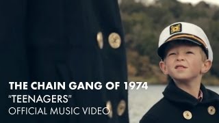 The Chain Gang Of 1974 - Teenagers [Official Music Video]