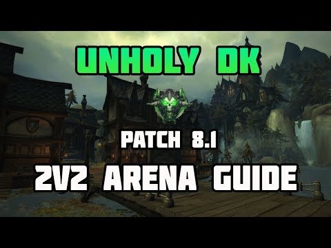 WoW BFA 8.1 Unholy DK 2v2 Guide/Commentary - Revenge