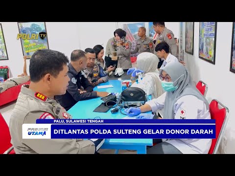 DITLANTAS POLDA SULAWESI TENGAH GELAR DONOR DARAH SAMBUT HUT KE 70 KORPS LALU LINTAS