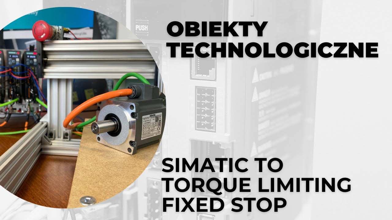 [08TO] Ograniczenie Momentu – Dojazd na Twardy Zderzak z SINAMICS V90