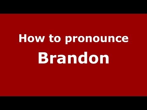 How to pronounce Brandon