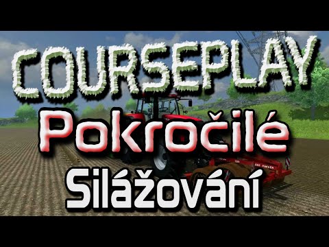 11. FS13 Courseplay TuT Pokročilé - Silážování