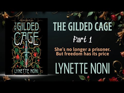 📚 The Gilded Cage by Lynette Noni | Audiobook 📚 Part 1