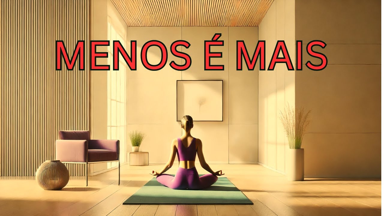 Descubra como o Minimalismo pode trazer verdadeira paz!