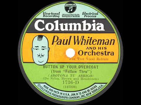 1929 Paul Whiteman - Button Up Your Overcoat (Vaughn De Leath, vocal)