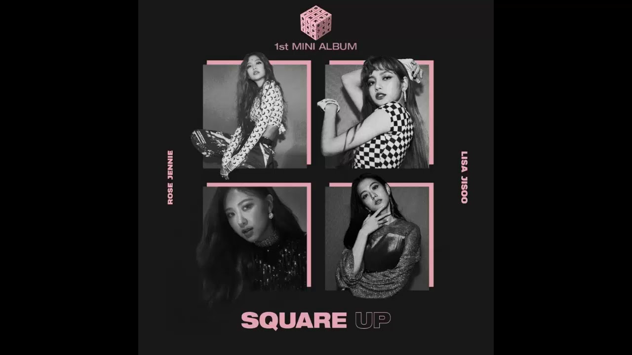 BLACKPINK - SQUARE UP (Full Album)