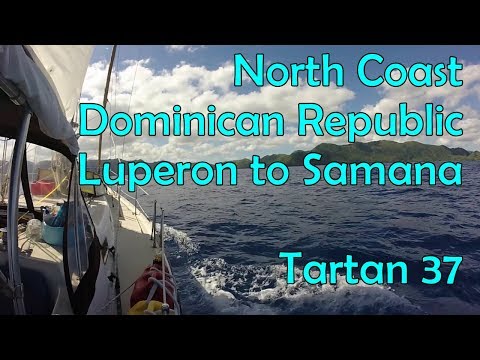 Dominican Republic Thorny Path Cruising Luperon to Samana S3Ep17