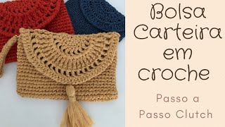 Bolsa carteira em crochê | Passo a Passo Clutch
