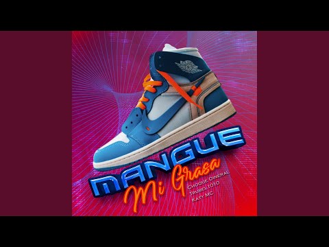 Mangue Mi Grasa