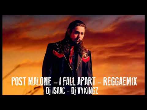 Post Malone - I Fall Apart - [Reggae Remix] - Dj ISAAC - Dj VYKINGZ _ 2018