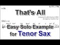 That's All - Easy Solo Example for Tenor Sax