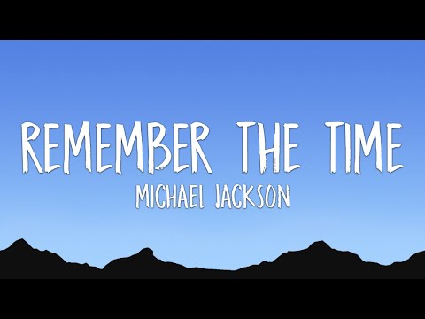 Michael Jackson - Remember The Time (Lyrics)