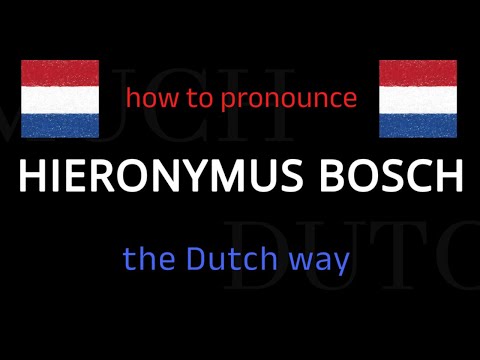 How to say HIERONYMUS BOSCH in Dutch. Follow this short tutorial.