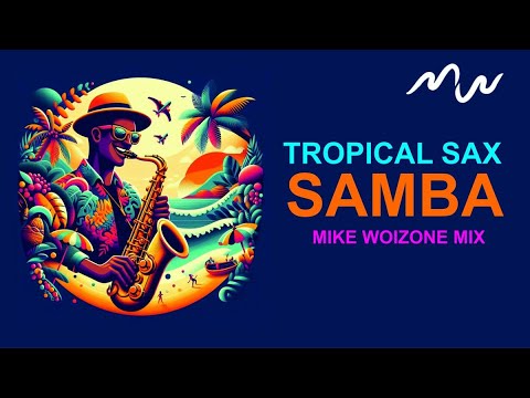 Samba50 - Tropical Sax (Mike Woizone mix)