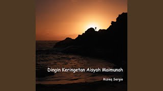 Download lagu Dingin Keringetan Aisyah Maimunah mp3