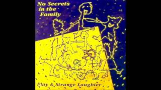 No Secrets In The Family - Que Sera Sera