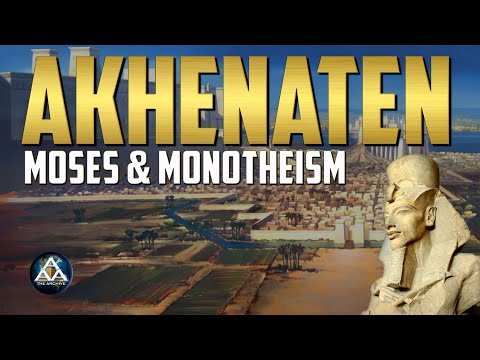Akhenaten, Moses & Monotheism