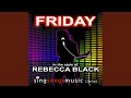 Friday In The Style Of Rebecca Black