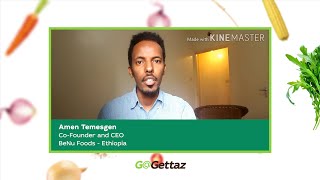 BeNu Foods – Amen Temesgen – Semi-Finalists 2020 GoGettaz Agripreneur Prize