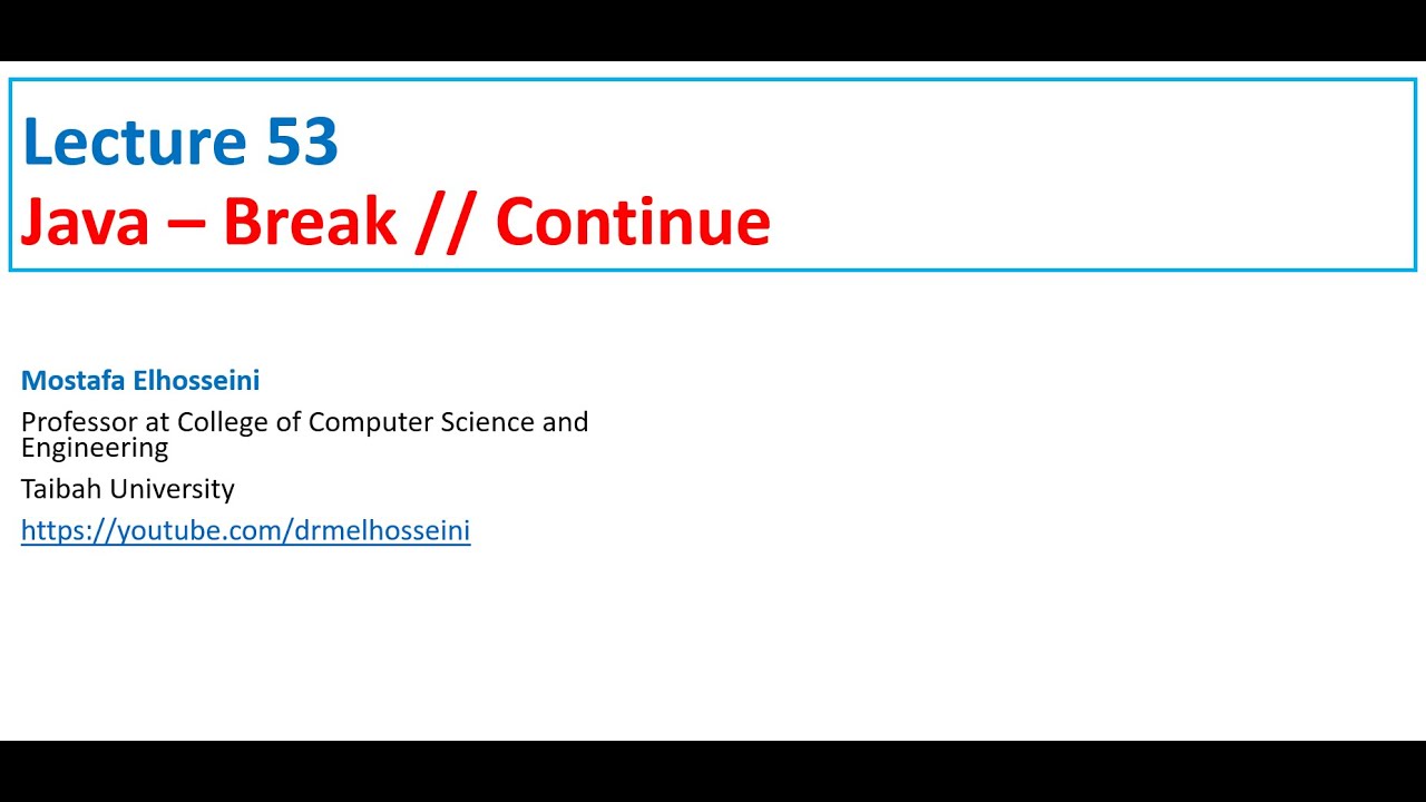 Lecture 53 Java | Loop [ Break - Continue ] بالعربي