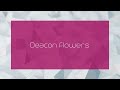 Deacon Flowers - appearance