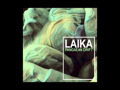 Laika - Pangaean Drift feat. Awol One