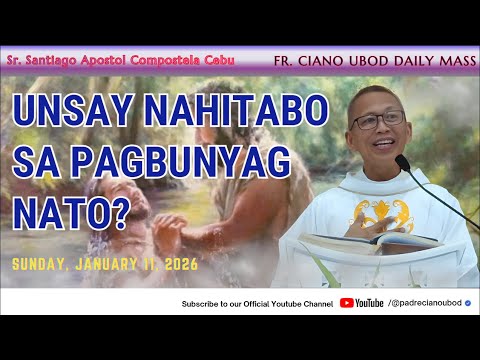 "Unsay nahitabo sa pagbunyag nato?" - 1/11/2026 Misa ni Fr. Ciano Ubod sa ASPSAC.