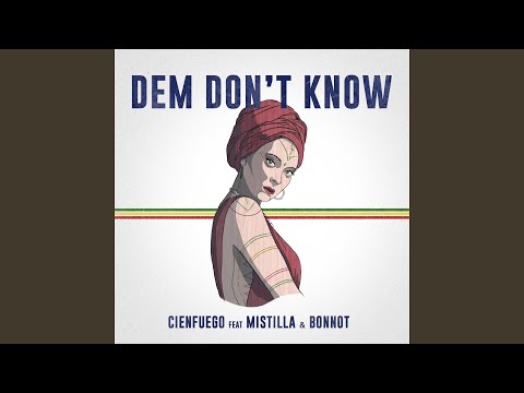 Dem Don't Know (feat. Bonnot, Mistilla)