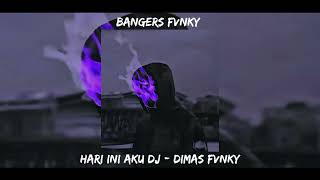 Download lagu Hari Ini Aku Dj ( BangersFunky ) Dimas Fvnky Remix 2024 !!! mp3