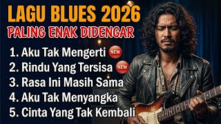 Download lagu Kumpulan Lagu Blues Indonesia Terbaik 2026 🎸 Blues Paling Enak Didengar Saat Kerja & Santai Vol.20 mp3