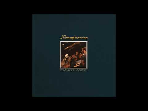 Monophonics - It's Only Us [ACOUSTIC]