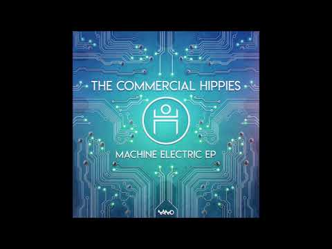 The Commercial Hippies - Machine Electric | Full EP
