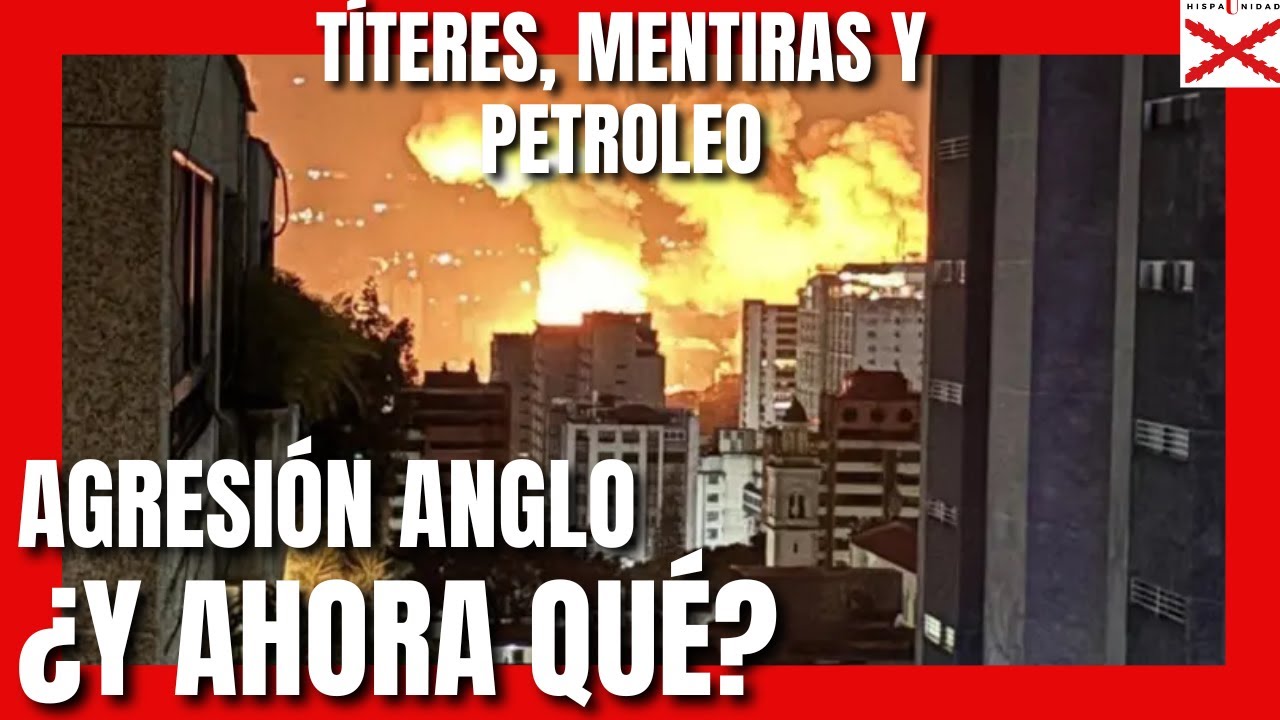 AGRESIÓN ANGLO A VENEZUELA: TÍTERES, MENTIRAS Y PETROLEO. ¿Y AHORA QUÉ? #venezuela #maduro #trump