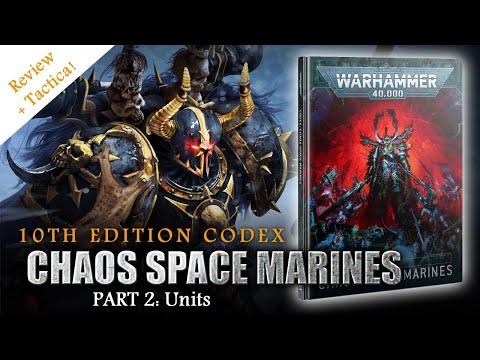 CHAOS SPACE MARINES 10th Edition Codex Review Warhammer 40K PART 2: Units