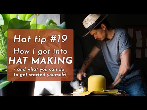 How I got into HAT MAKING & what you can do get started yourself!