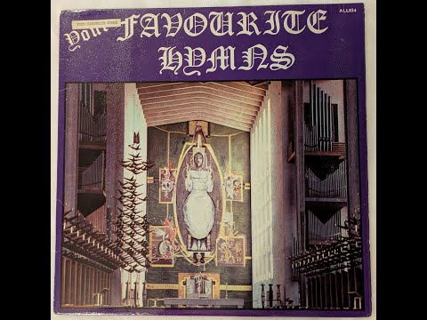 Your Favourite Hymns | The Choristers, Eric Wilson Hyde (1967 Vinyl Rip) - ALL834