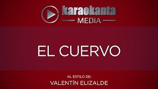 Karaokanta - Valentín Elizalde - El cuervo