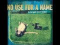 No Use For A Name - Yours To Destroy