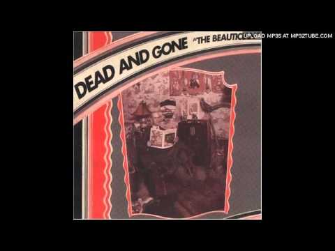 Dead and Gone - Leave the dead