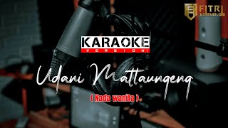 Download lagu KARAOKE Uddani Mattaungeng - Fitri Adiba Bilqis (Nada Wanita) versi Rendah mp3 Download lagu KARAOKE Uddani Mattaungeng - Fitri Adiba Bilqis (Nada Wanita) versi Rendah mp3