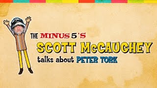 The Minus 5's Scott McCaughey talks about Peter Tork