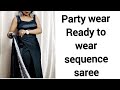 Party Wear Ready To Wear Sequence Saree Sequence Party Wear Saree