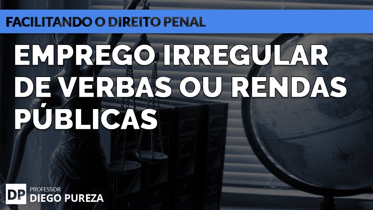 Art. 315 do CP: Emprego Irregular de Verbas ou Rendas Públicas