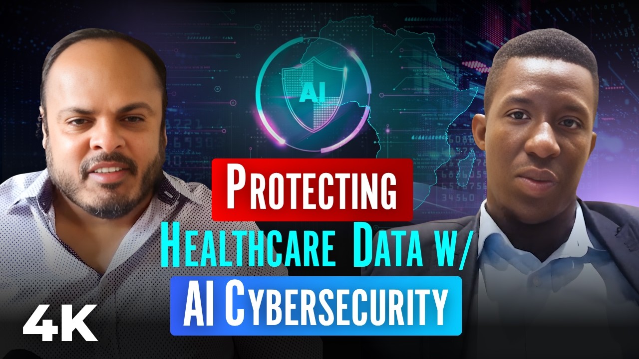 Protecting Healthcare Data w/ AI Cybersecurity | Siyethaba Nxumalo | Founder & COO | CipherGenix |4K