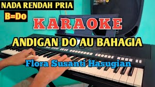 Download lagu KARAOKE ANDIGAN DO AU BAHAGIA - FLORA SUSANTI HASUGIAN NADA RENDAH PRIA mp3 Download lagu KARAOKE ANDIGAN DO AU BAHAGIA - FLORA SUSANTI HASUGIAN NADA RENDAH PRIA mp3