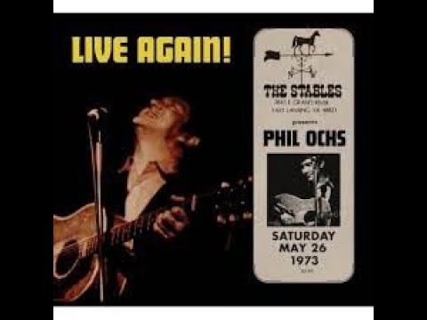 B2-Phil Ochs -Here's to the State of Richard Nixon–Live Again!-May 26 1973 Stables East Lansing, MI.